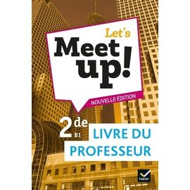 Anglais 2de Let's Meet Up! - Livre Du Professeur
