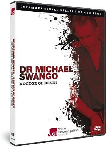 Dr Michael Swango : Doctor Of Death
