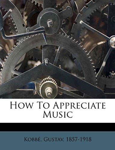 How To Appreciate Music