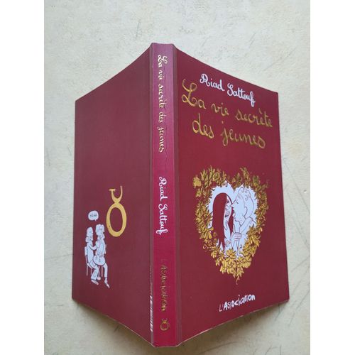 La Vie Secrète Des Jeunes Par Riad Sattouf. Editions " L'association " ( 02 / 2016).