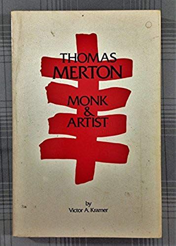 Thomas Merton, Monk And Artist (Cistercian Studies Series)