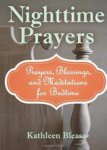 Nighttime Prayers: Prayers, Blessings, And Meditations For Bedtime (Volume 1)