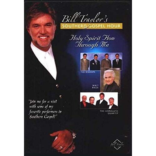 Holy Spirit, Flow Thru Me (Bill Traylor's Southern Gospel Hour Series)