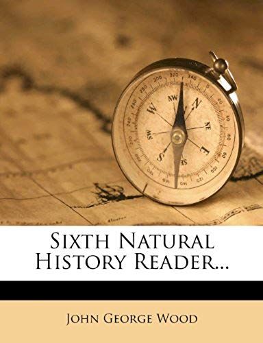Sixth Natural History Reader...