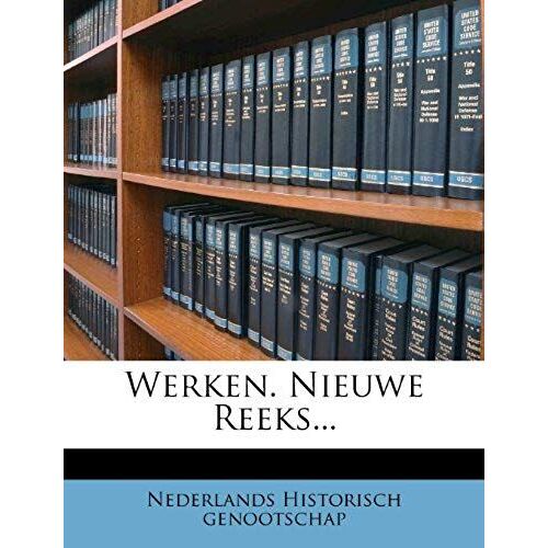 Werken. Nieuwe Reeks... (Dutch Edition)