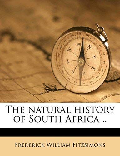 The Natural History Of South Africa ..