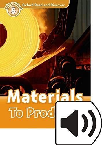 Oxford Read And Discover: Level 5: Materials To Products Audio Pack