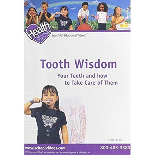 Tooth Wisdom: Your Teeth And How To Take