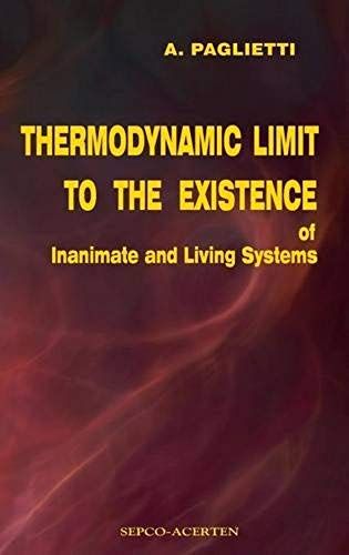 Thermodynamic Limit To The Existence Of Inanimate And Living Systems