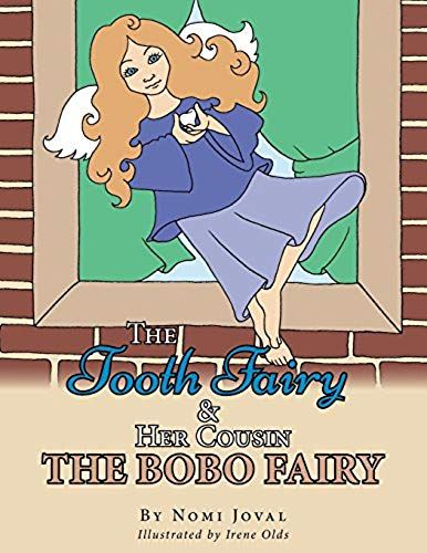 The Tooth Fairy & Her Cousin The Bobo Fairy