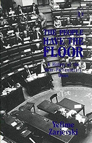 The People Have The Floor: History Of The Inter-Parliamentary Union