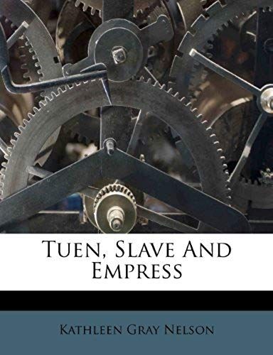 Tuen, Slave And Empress