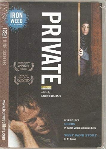 Private A Film By Saverio Costanzo Ironweed Film Club No. 7 (Also Included Seeds And West Bank Story)