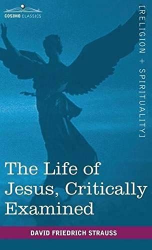 The Life Of Jesus, Critically Examined
