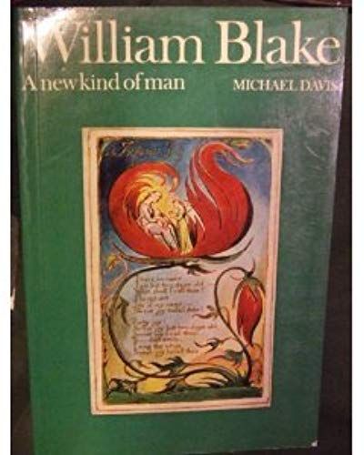 William Blake: A New Kind Of Man