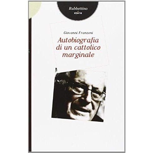 Autobiografia Di Un Cattolico Marginale