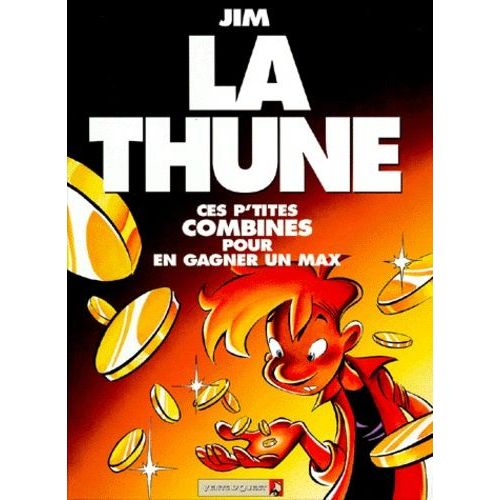 La Thune - Ces P'tites Combines Pour En Gagner Un Max