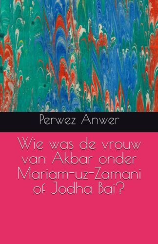 Wie Was De Vrouw Van Akbar Onder Mariam-Uz-Zamani Of Jodha Bai? (Ibtn Dutch)
