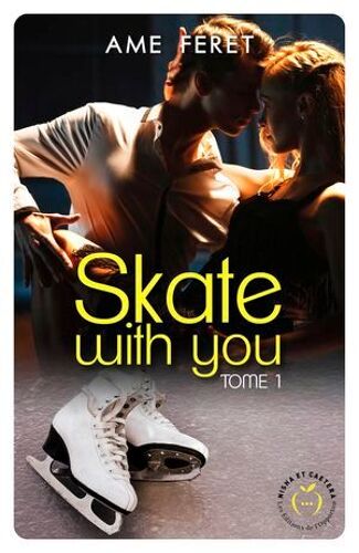 Skate With You - Tome 1