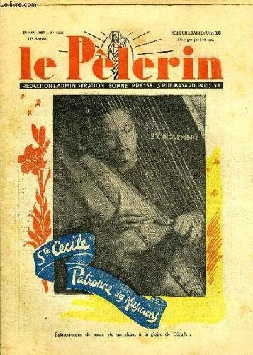 Le Pèlerin N° 3166 - Faisons-Nous De Notre Vie Un Chant A La Gloire De Dieu ?, Le Coup Du Maharadjah !, Le Phare Le Plus Puissant Du Monde, Nos Diocèses, Eglises D Espagne, La Fille Du Pharisien N°36(...)