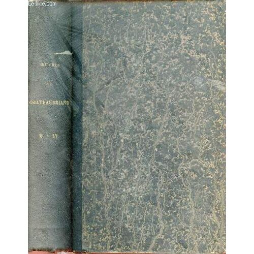 Oeuvres De Chateaubriand - Tome 9 : Etudes Historiques + Tome 10 : Etudes Historiques - Révolutions Anciennes - 2 Tomes En Un Volume.