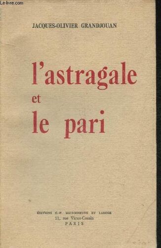 L Astragale Et Le Pari