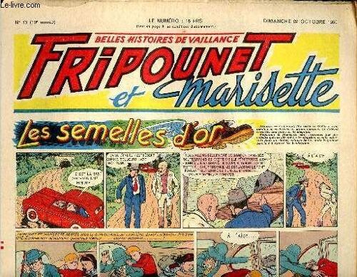 Fripounet Et Marisette - Année 1950 - N° 43 - 22 Octobre 1950 - Sylvain Et Sylvette - Les Semelles D Or - Les Indégonflables De Chantovent Par Rose Dardennes - La Maison Au Bord Du Bois Par Jean(...)