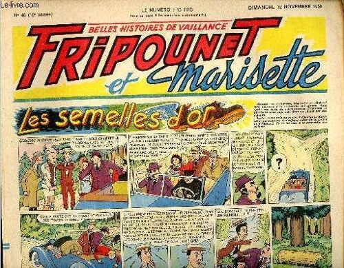 Fripounet Et Marisette - Année 1950 - N° 46 - 12 Novembre 1950 - Sylvain Et Sylvette - Les Semelles D Or - Les Indégonflables De Chantovent Par Rose Dardennes - Sauver Les Meubles Par Robert Gerbier -(...)