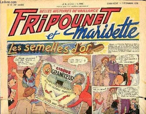 Fripounet Et Marisette - Année 1950 - N° 51 - 17 Décembre 1950 - Sylvain Et Sylvette - Les Semelles D Or - Les Indégonflables De Chantovent Par Rose Dardennes - La Même Nuit Par Jean Bernard - La(...)