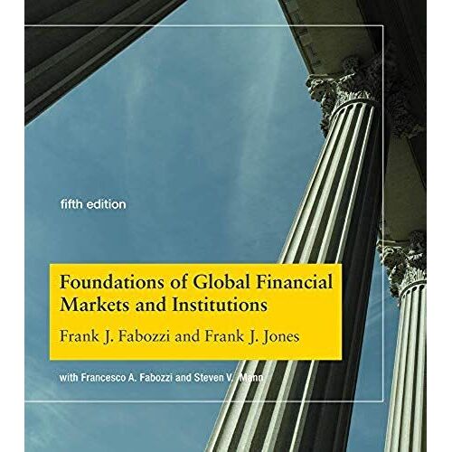 Foundations Of Global Financial Markets And Institutions