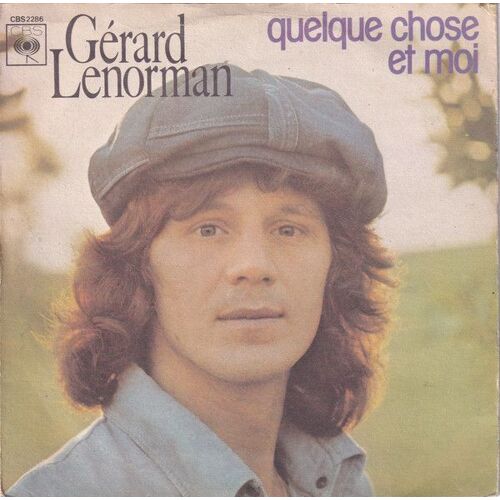 Gerard Lenorman Quelque Chose Et Moi