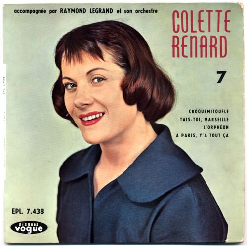 Colette Renard (Vol. 7) - Croquemitoufle / Tais-Toi Marseille / L'orphéon (La Polka Des Bourriques) / A Paris Y'a Tout Ça (E.P. 4 Titres)