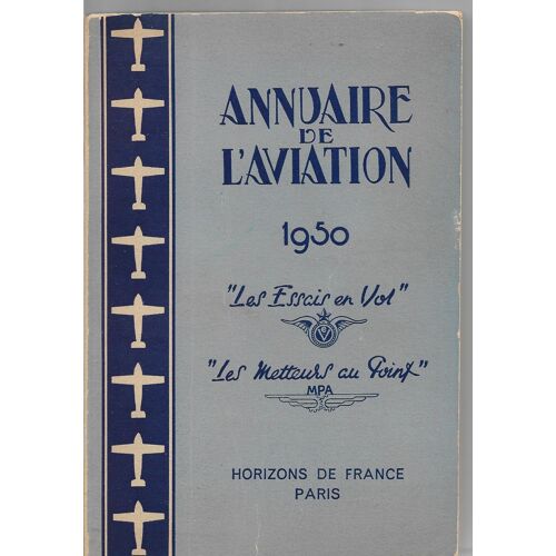 L'annuaire De L'aviation 1950 Les Essais En Vol Les Metteurs Au Point
