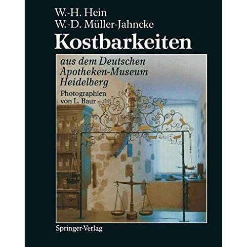 Kostbarkeiten Aus Dem Deutschen Apotheken-Museum Heidelberg / Treasures From The German Pharmacy Museum Heidelberg