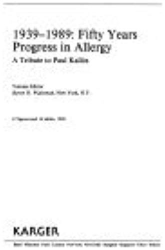 Chemical Immunology: 1939-89, Fifty Years' Progress In Allergy - A Tribute To Paul Kallos V. 49 (Chemical Immunology & Allergy)
