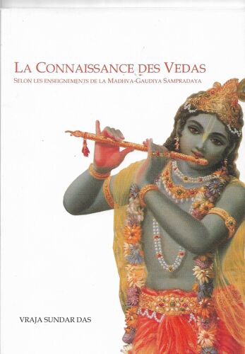 La Connaissance Des Védas Selon Les Enseignements De La Madhva-Gaudiya Sampradaya