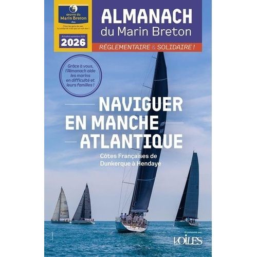 Almanach Du Marin Breton - Naviguer En Manche Et En Atlantique - Edition 2026