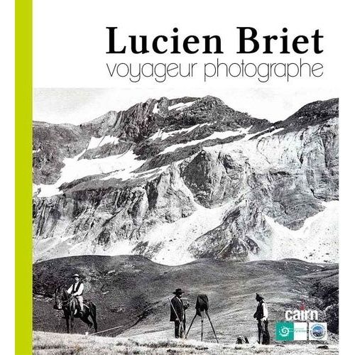 Lucien Briet - Voyageur Photographe