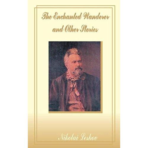 The Enchanted Wanderer And Other Stories
