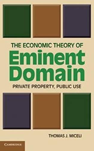 The Economic Theory Of Eminent Domain