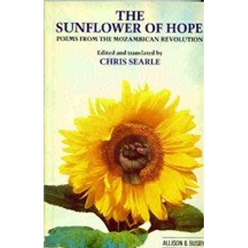 Sunflower Of Hope: Poems From The Mozambican Revolution