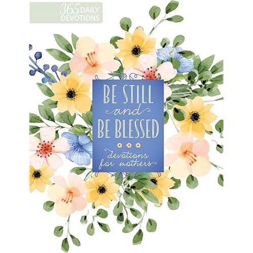 Be Still And Be Blessed