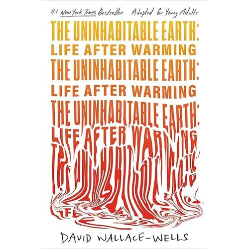 The Uninhabitable Earth (Adapted For Young Adults)