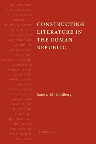 Constructing Literature In The Roman Republic