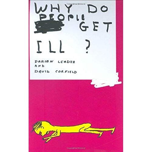 Why Do People Get Ill?: Exploring The Mind-Body Connection