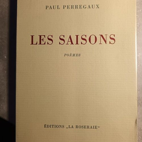 "Les Saisons" Poémes De Paul Perregaux