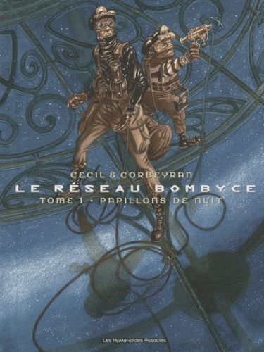 Le Réseau Bombyce - Tome 1 - Papillons De Nuit