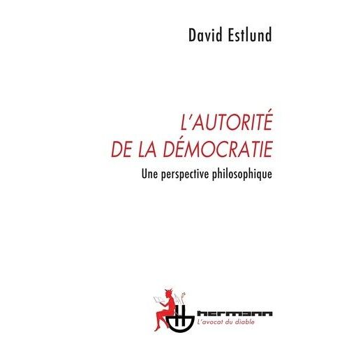 L'autorité De La Démocratie - Une Perspective Philosophique