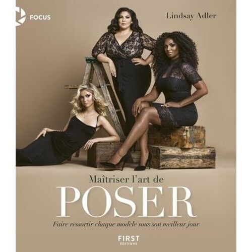 Maîtriser L'art De Poser - Faire Ressortir Chaque Modèle Sous Son Meilleur Jour
