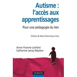 Autisme : L'accès Aux Apprentissages - Pour Une Pédagogie Du Lien